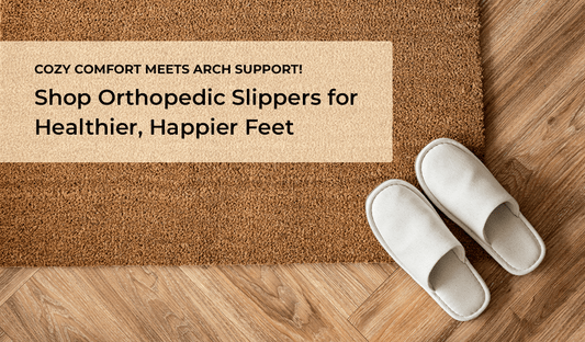 Cozy Comfort Meets Arch Support! Shop Orthopedic Slippers for Healthier, Happier Feet